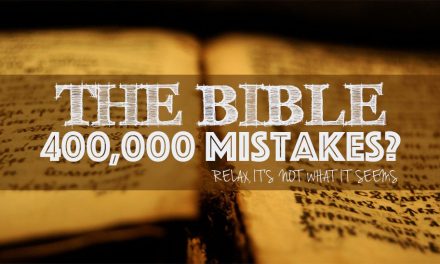 400,000 Mistakes in the Bible??